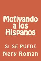 Motivando a los Hispanos 1726417867 Book Cover