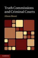 Truth Commissions and Criminal Courts 110747096X Book Cover