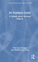 Do Numbers Exist?: A Debate about Abstract Objects 0367442779 Book Cover
