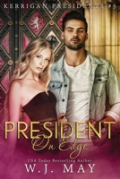 President on Edge (Kerrigan Presidents Series) B0CLJZCFWY Book Cover
