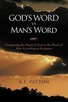 God's Word vs Man's Word 1468536079 Book Cover