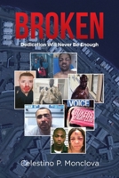 Broken: Dedication Will Never Be Enough 1662445644 Book Cover