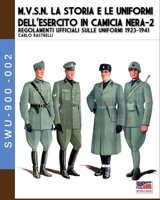 M.V.S.N. La storia e le uniformi dell’esercito in camicia nera – Vol. 2 8893278278 Book Cover