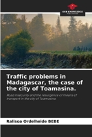 Traffic problems in Madagascar, the case of the city of Toamasina. 6205518988 Book Cover