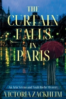 Curtain Falls in Paris : An Aria Nevins and Noah Roche Mystery 1685129498 Book Cover