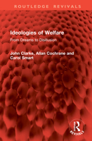 Ideologies of Welfare: From Dreams to Disillusion (Routledge Revivals) 1041124554 Book Cover