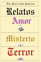Relatos de amor, misterio y terror B09TYBBF6P Book Cover