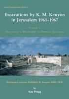 Excavations by K. M. Kenyon in Jerusalem 1961-1967: Volume V - Discoveries in Hellenistic to Ottoman Jerusalem Centenary Volume - Kathleen M. Kenyon 1 1842173049 Book Cover