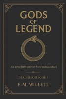 Gods of Legend: Dead Blood Volume I Book 1 1969649984 Book Cover