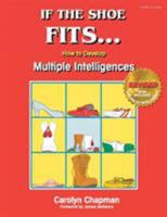 If the Shoe Fits . . . How to Develop Multiple Intelligences in the Classroom 0932935648 Book Cover