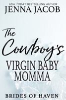 The Cowboy's Virgin Baby Momma 1952111285 Book Cover