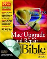 Mac Upgrade and Repair Bible, Third Edition 0764525948 Book Cover