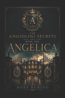 THE ANGIOLINI SECRETS: BOOK ONE - ANGELICA B0H9WC8KVM Book Cover