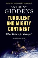 Turbulent and Mighty Continent: What Future for Europe? 0745680976 Book Cover