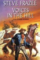 Voices in the Hill: Western Stories (Five Star First Edition Western Series) 1477841334 Book Cover
