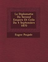 La Diplomatie Du Second Empire Et Celle Du 4 Septembre 1870 0530866137 Book Cover