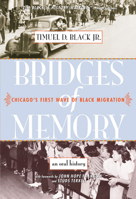 Bridges of Memory: Chicago's First Wave of Black Migration 0810113627 Book Cover