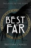 Best By Far (Twilight of the Gods) B0DZNW2ZPP Book Cover