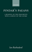 Pindar's Paeans: A Reading of the Fragments with a Survey of the Genre 0198143818 Book Cover