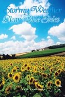 Stormy Weather Clear Blue Skies 1456824759 Book Cover