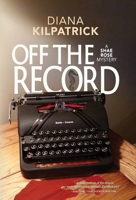 Off the Record (A Shae Rose Mystery) 1937333787 Book Cover
