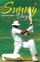 Sunny Days : Sunil Gavaskar's Own Story 8129118017 Book Cover