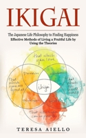 Ikigai: The Japanese Life Philosophy to Finding Happiness 1774858231 Book Cover