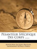 Pesanteur Sp�cifique Des Corps ...... 127353011X Book Cover