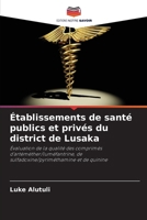 Établissements de santé publics et privés du district de Lusaka (French Edition) 620999718X Book Cover