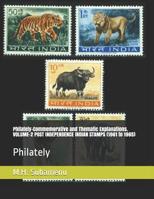 Philately-Commemorative and Thematic Explanations. VOLUME-2 POST INDEPENDENCE INDIAN STAMPS (1961 to 1965): Philately 1456359568 Book Cover