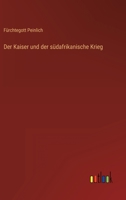 Der Kaiser Und Der S�dafrikanische Krieg 1160436851 Book Cover
