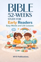 52-Week Bible Study for Early Readers: Easy Words and Life Lessons B0GW4KR3SR Book Cover