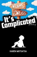 Dreams & Drugs: It's Complicated B0H8875P4Z Book Cover