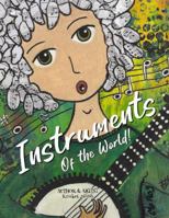 Instruments of the World: A children's book featuring music, art and world cultures, illustrated educational story with musical rhymes. Hardcover B0FQW95DZL Book Cover