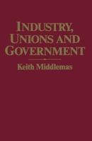 Industry, Unions and Government: Twenty-one Years of the National Economic Development Office 1349067873 Book Cover