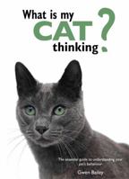 What Is My Cat Thinking? 1571458697 Book Cover