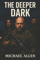 The Deeper Dark B08P64B2PJ Book Cover