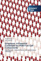 Graphene: A Potential Candidate for Pem Fuel Cell Components 3639661974 Book Cover