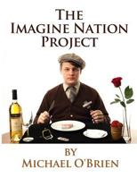 The Imagine Nation Project: Lecture Notes 1512309516 Book Cover