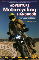 Adventure Motorcycling Handbook: A Route & Planning Guide to Asia, Africa & Latin America 1912716186 Book Cover