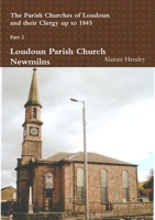 The Parish Churches of Loudoun and their Clergy up to 1845 Pt2 1291173218 Book Cover