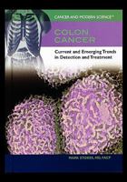 Colon Cancer: Current and Emerging Trends in Detection and Treatment 1435837428 Book Cover