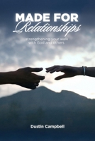 Made For Relationships: Strengthening Your Walk with God and Others B0FPJPDB9H Book Cover