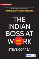 The Indian Boss at Work : Thinking Global Acting Indian 9353884659 Book Cover