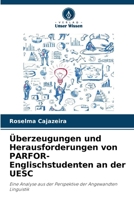 Überzeugungen und Herausforderungen von PARFOR-Englischstudenten an der UESC (German Edition) 6207661486 Book Cover