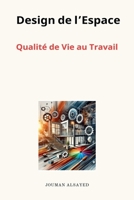 Design de l'Espace - Qualité de Vie au Travail (French Edition) B0F68QPQQ2 Book Cover