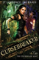 The Evershade Ring - Cursebreaker Book 3: (An Urban Fantasy Action Adventure) B0CRZ5JQZN Book Cover