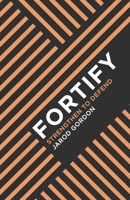 Fortify: Strengthen to Defend B08BD9CW2B Book Cover