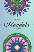 The Mini Mandala Coloring Book B096TJNGPV Book Cover