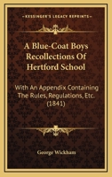 A Blue-coat Boy's Recollections of Hertford School 1022092022 Book Cover
